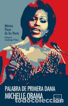 Libros: PALABRA DE PRIMERA DAMA. MICHELLE OBAMA - , P&Eacute;REZ DE LAS HE - Foto 1