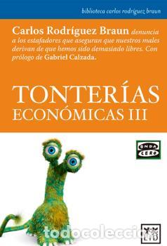 Libros: TONTER&Iacute;AS ECON&Oacute;MICAS III - , RODR&Iacute;GUEZ BRAUN - Foto 1