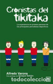 Libros: CRONISTAS DEL TIKITAKA (AG) - , VARONA, ALFREDO - Foto 1