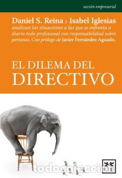 Libros: DILEMA DEL DIRECTIVO, EL - S&Aacute;NCHEZ REINA, DANIEL, - Foto 1