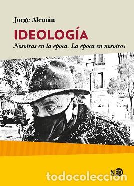 Libros: IDEOLOG&Iacute;A (NED) - ALEM&Aacute;N, JORGE, - Foto 1