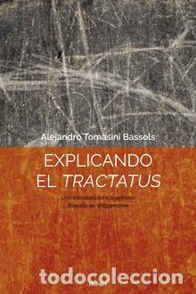 Libros: EXPLICANDO EL TRACTATUS - TOMASINI BASSOLS, ALEJANDRO, - Foto 1