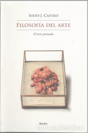 Libros: FILOSOF&Iacute;A DEL ARTE - CASTRO, SIXTO J., - Foto 1