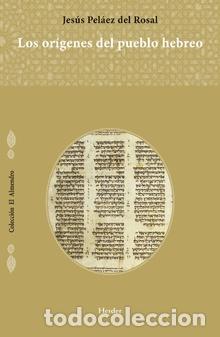Libros: OR&Iacute;GENES DEL PUEBLO HEBREO, LOS - PEL&Aacute;EZ, JESUS, - Foto 1