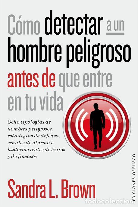 Libros: C&Oacute;MO DETECTAR A UN HOMBRE PELIGROSO - BROWN, SANDRA L., - Foto 1