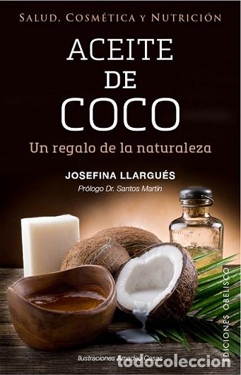 Libros: ACEITE DE COCO - LLARGU&Eacute;S, JOSEFINA, - Foto 1