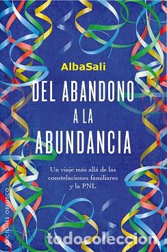 Libros: DEL ABANDONO A LA ABUNDANCIA - ALBASALI, - Foto 1