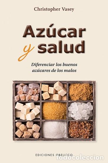Libros: AZ&Uacute;CAR Y SALUD - VASEY, CHRISTOPHER, - Foto 1