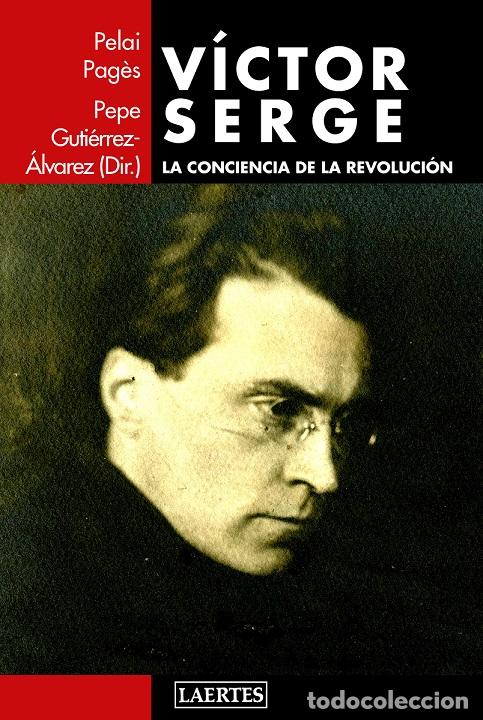 Libros: V&Iacute;CTOR SERGE - GUTIERREZ-&Aacute;LVAREZ, PEPE, - Foto 1