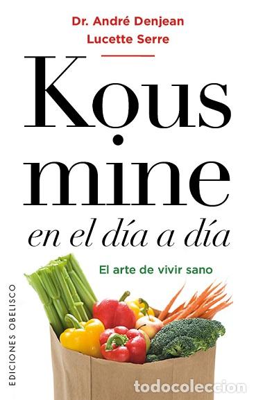 Libros: KOUSMINE EN EL D&Iacute;A A D&Iacute;A - DENJEAN, ANDR&Eacute;, - Foto 1