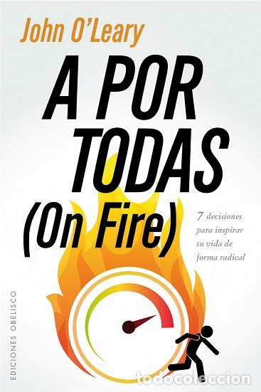 Libros: A POR TODAS (ON FIRE) - O&acute;LEARY, JOHN, - Foto 1