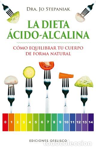 Libros: DIETA &Aacute;CIDO-ALCALINA, LA - STEPANIAK, DRA. JO, - Foto 1