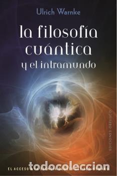 Libros: FILOSOF&Iacute;A CU&Aacute;NTICA Y EL INTRAMUNDO, LA - WARNKE, ULRICH, - Foto 1