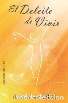 Libros: DELEITE DE VIVIR, EL - MU&Ntilde;OZ, NATALYA, - Foto 1