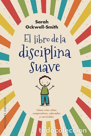 Libros: LIBRO DE LA DISCIPLINA SUAVE, EL - OCKWELL-SMITH, SARAH, - Foto 1