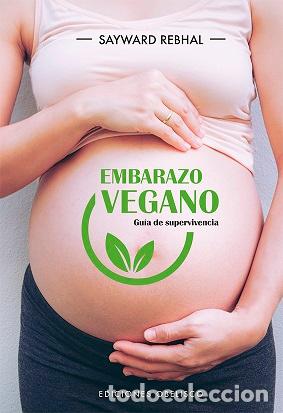Libros: EMBARAZO VEGANO - REBHAL, SAYWARD, - Foto 1
