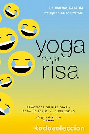 Libros: YOGA DE LA RISA - WEIL, DR. ANDREW, - Foto 1