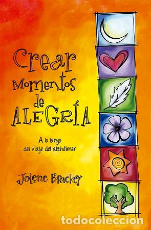 Libros: CREAR MOMENTOS DE ALEGR&Iacute;A - BRACKEY, JOLENE, - Foto 1