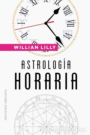 Libros: ASTROLOG&Iacute;A HORARIA (N.E.) - LILLY, WILLIAM, - Foto 1