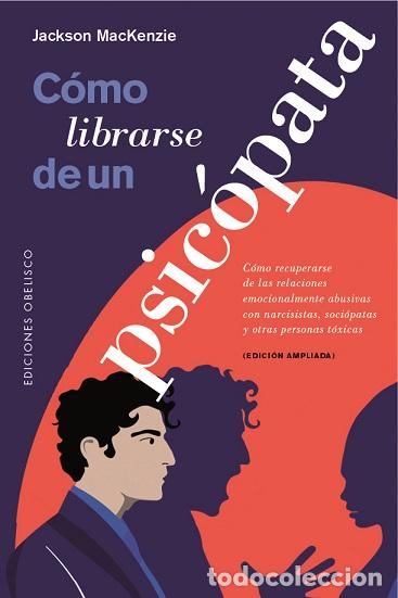 Libros: COMO LIBRARSE DE UN PSIC&Oacute;PATA - MACKENZIE, JACKSON, - Foto 1