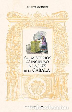 Libros: MISTERIOS DEL INCIENSO A LA LUZ DE LA C&Aacute;BALA, LOS (N.E.) - PERADEJORDI, JULI, - Foto 1