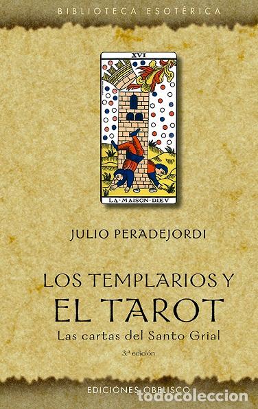 Libros: TEMPLARIOS Y EL TAROT, LOS (N.E.) - PERADEJORDI, JULI, - Foto 1