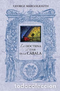 Libros: DOCTRINA DEL &Eacute;TER EN LA C&Aacute;BALA, LA - MARGOLIOUTH, GEORGE, - Foto 1