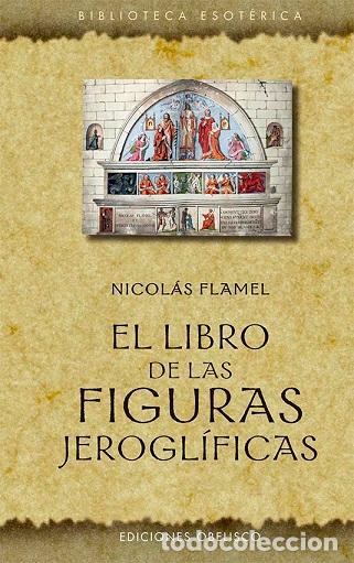 Libros: LIBRO DE LAS FIGURAS JEROGL&Iacute;FICAS, EL - FLAMEL, NICOLAS, - Foto 1