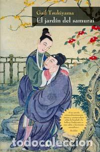 Libros: JARDIN DEL SAMURAI, EL - TSUKIYAMA, GAIL, - Foto 1