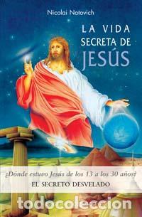 Libros: VIDA SECRETA DE JESUS (2 ED.), LA - NOTOVICH, NICOLAI, - Foto 1