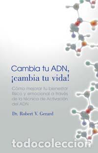 Libros: CAMBIA TU ADN, &iexcl;CAMBIA TU VIDA! - GERARD, ROBERT V., - Foto 1