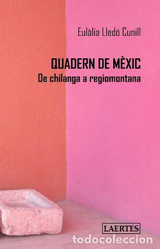 Libros: QUADERN DE M&Egrave;XIC - LLEDO CUNILL, EULALIA, - Foto 1