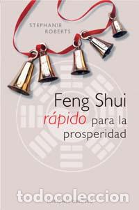 Libros: FENG SHUI RAPIDO PARA LA PROSPERIDAD - ROBERTS, STEPHANIE, - Foto 1