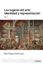 Libros: LUGARES DEL ARTE (VOL. I) - DI&Eacute;GUEZ PATAO (ED.), SOF&Iacute;A, - Foto 1