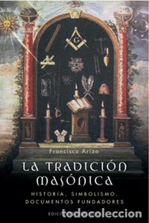 Libros: TRADICION MASONICA, LA - ARIZA, FRANCISCO, - Foto 1