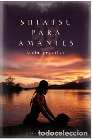 Libros: SHIATSU PARA AMANTES - STRAUSS, NATHAN B., - Foto 1