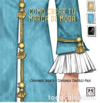Libros: C&Oacute;MO CREAR TU MARCA DE MODA - , JAQUETE MOLINER - Foto 1