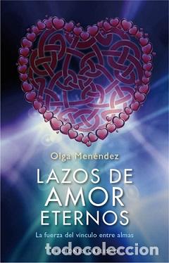 Libros: LAZOS DE AMOR ETERNOS - MENENDEZ, OLGA, - Foto 1