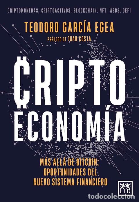 Libros: CRIPTOECONOM&Iacute;A - GARC&Iacute;A EGEA, TEODORO, - Foto 1