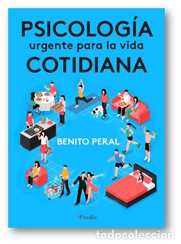 Libros: PSICOLOG&Iacute;A URGENTE PARA LA VIDA COTIDIANA - PERAL, BENITO, - Foto 1