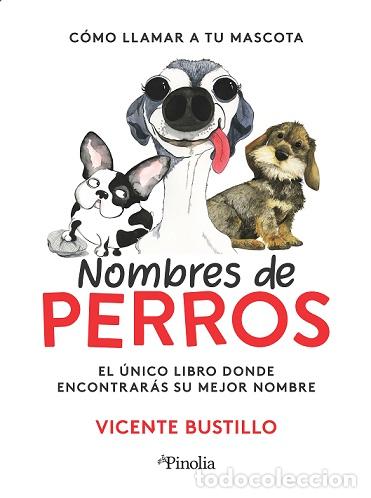 Libros: NOMBRES DE PERROS - BUSTILLO, VICENTE, - Foto 1