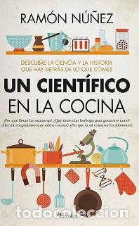 Libros: CIENT&Iacute;FICO EN LA COCINA, UN - N&Uacute;&Ntilde;EZ CENTELLA, MONCHO, - Foto 1