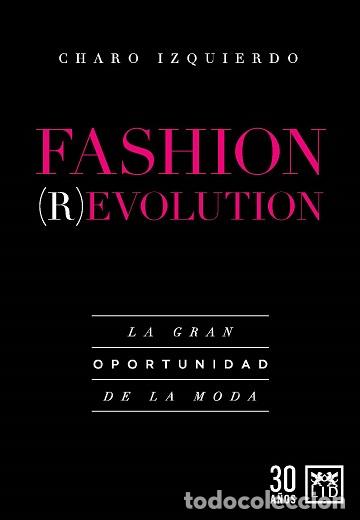 Libros: FASHION REVOLUTION - IZQUIERDO, CHARO, - Foto 1