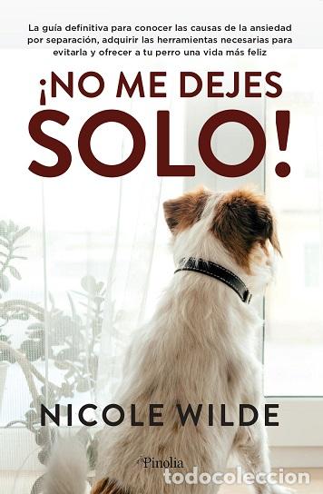 Libros: NO ME DEJES SOLO! - WILDE, NICOLE, - Foto 1