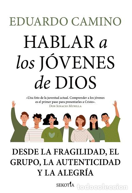 Libros: HABLAR A LOS J&Oacute;VENES DE DIOS - CAMINO, EDUARDO, - Foto 1