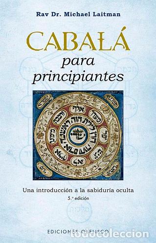 Libros: C&Aacute;BALA PARA PRINCIPIANTES (N.E.) - LAITMAN, RABBI MICHAEL, - Foto 1