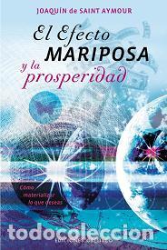 Libros: EFECTO MARIPOSA Y LA PROSPERIDAD, EL - SAINT AYMOUR, JOAQUIN DE, - Foto 1