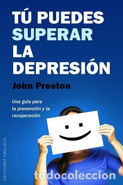 Libros: T&Uacute; PUEDES SUPERAR LA DEPRESI&Oacute;N - PRESTON, JOHN, - Foto 1