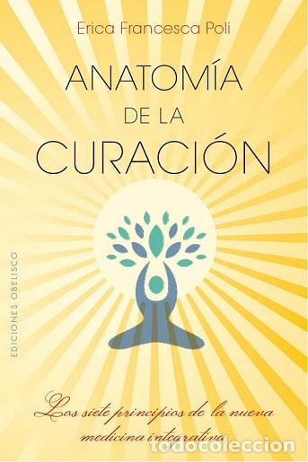Libros: ANATOM&Iacute;A DE LA CURACI&Oacute;N - POLI, ERICA FRANCESCA, - Foto 1