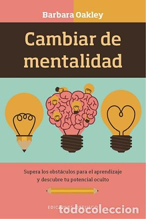 Libros: CAMBIAR DE MENTALIDAD - OAKLEY, BARBARA, - Foto 1